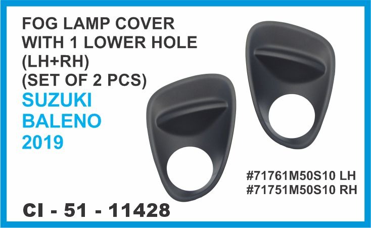 FOG LAMP COVER BALENO 2019 W/LOWER HOLE