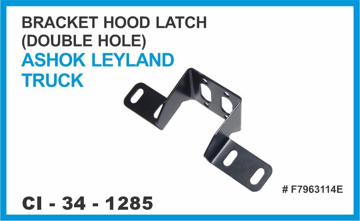 BRACKET HOOD LATCH DOUBLE HOLE ASHOK LEYLAND TRUCK