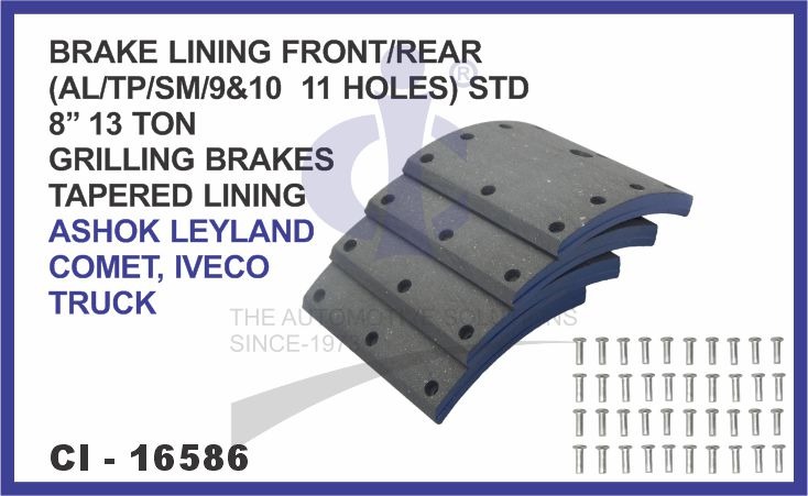 BRAKE LINING FRONT/REAR SET OF 4 PCS (AL/TP/SM/9&10 11 HOLES) STD 8â€™â€™ 13 TON GRILLING BRAKES TAPERED LINING ASHOK LEYLAND COMET, IVECO TRUCK