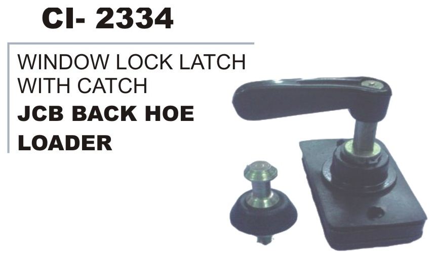 WINDOW LOCK LATCH WITH JCB BACK HOE LOADER