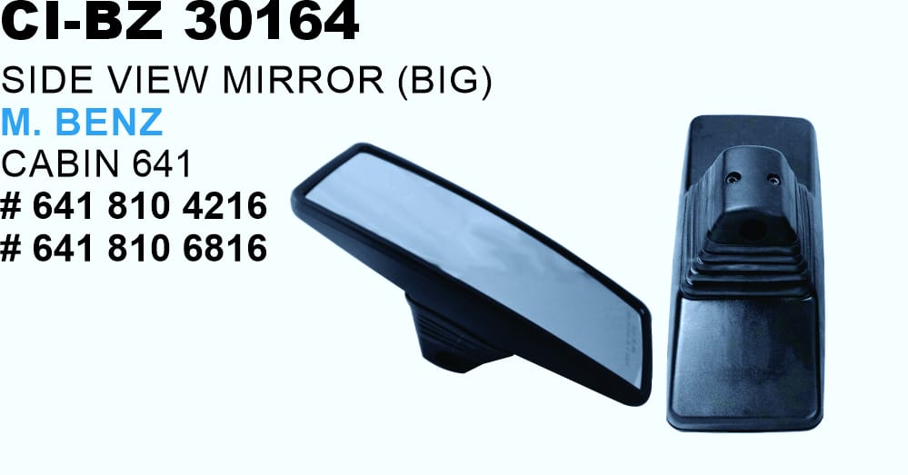 SIDE VIEW MIRROR (BIG) M BENZ CABIN-641