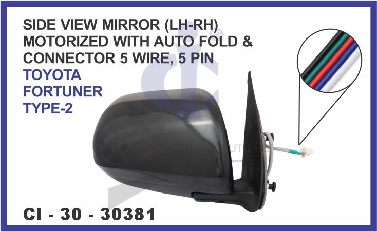 SIDE VIEW MIRROR (LH-RH) MOTORIZED WITH AUTO FOLD & CONNECTOR 5 WIRE, 5 PIN TOYOTA FORTUNER TYPE-L