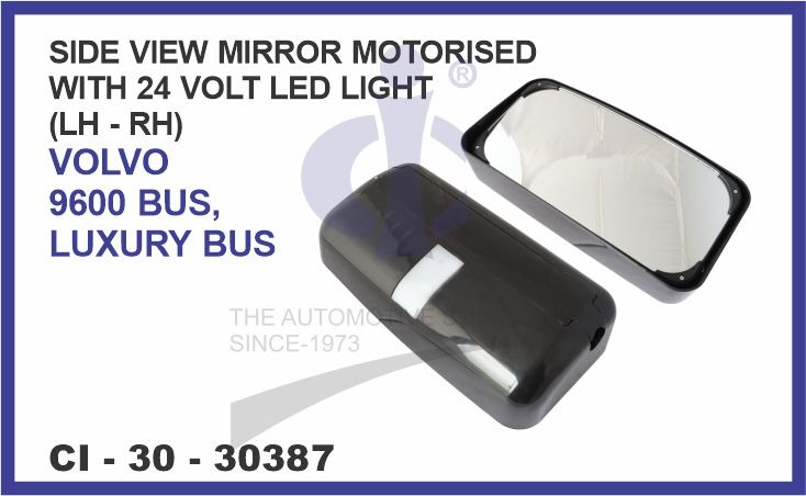 SIDE VIEW MIRROR (MOTORISED) WITH 24 VOLT LED LIGHT VOLVO 9600 BUS & LUXURY BUS RH