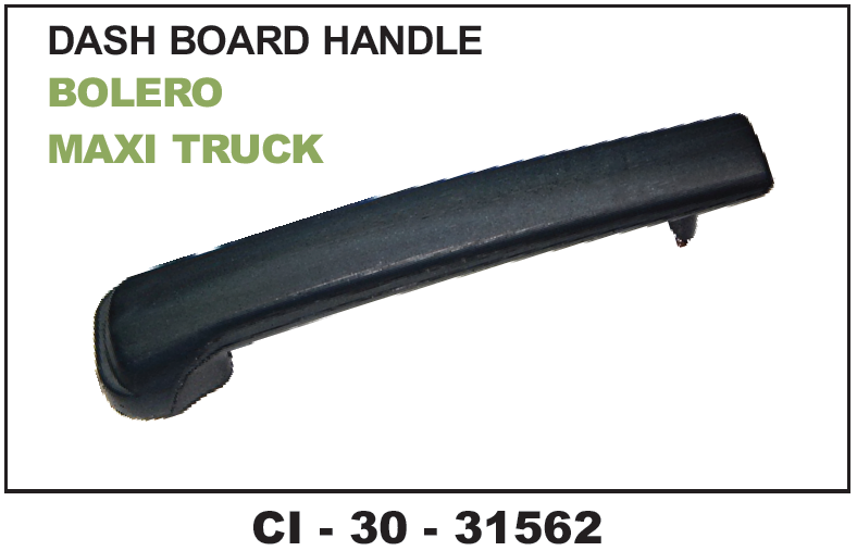 DASH BOARD HANDLE BOLERO MAXI TRUCK