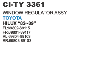 WINDOW REGULATOR ASSY. HILUX MIDDLE DOOR REAR
