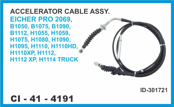 ACCELERATOR CABLE ASSY. EICHER PRO 2069, B1050, B1075, B1090, B1112, H1055, H1059, H1075, H1080, H1090, H1095, H1110, H1110HD, H1110XP, H1112, H1112 XP, H1114 TRUCK