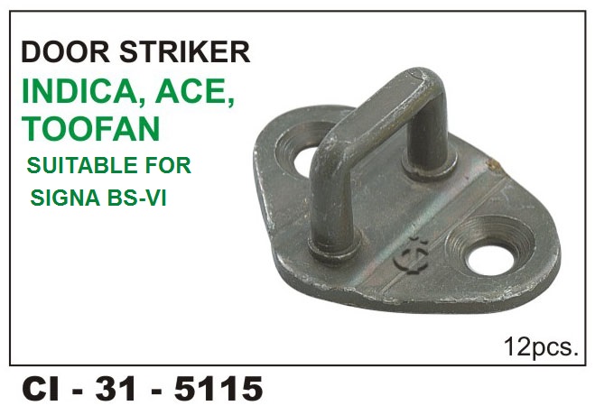 DOOR STRIKER PLATE INDICA,ACE,MAGIC,TOOFAN,SIGNA BS-6