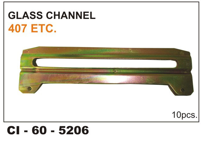Glass Channel Tata 407 Etc.